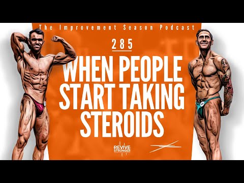 285: When People Start Taking Steroids - The Improvement Season Podcast