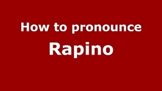 How to pronounce Rapino