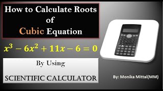 How to Calculate Roots of Cubic Equation by using Scientific Calculator