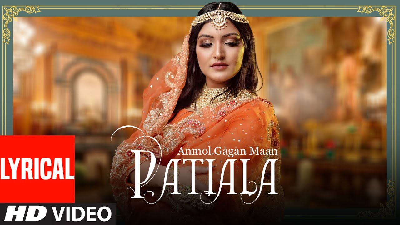 Patiala - Anmol Gagan Maan Lyrics Patiala - Anmol Gagan Maan Lyrics