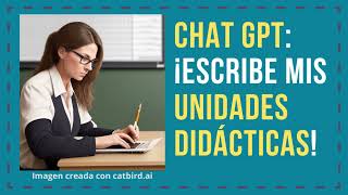 ¡20000 descargas!🤯 ¡No escribas tus unidades didácticas! ¡Usa esta plantilla y que lo haga Chat GPT!