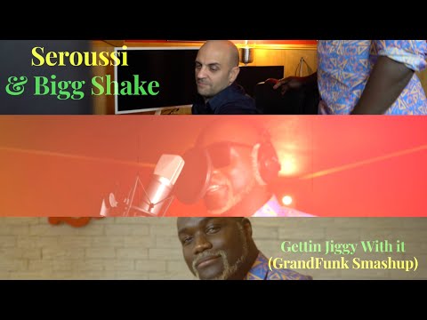 Seroussi & Bigg Shake - Gettin Jiggy Wit it (GrandFunk Smashup)