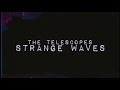 The Telescopes - Strange Waves - Tapete Records The Telescopes - Strange Waves
