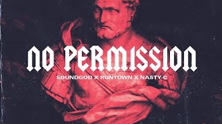 SoundGod X Nasty C X Runtown - No Permission Instr