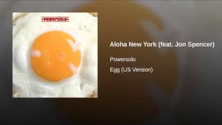 Aloha New York (feat. Jon Spencer)