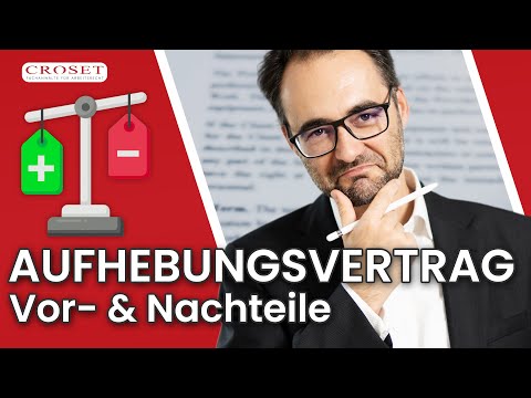 Aufhebungsvertrag - Vor- & Nachteile für Arbeitnehmer