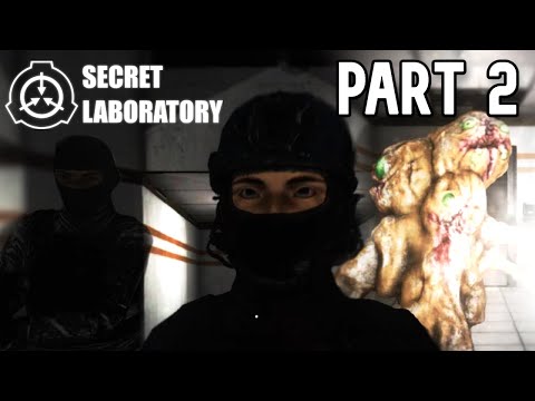 SCP: Secret Labratory | PART 2