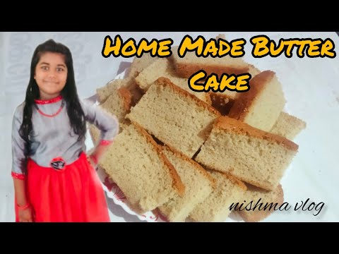 HomeMade Butter Cake|Nishma Vlog