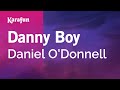 Danny Boy - Daniel O'Donnell | Karaoke Version | KaraFun