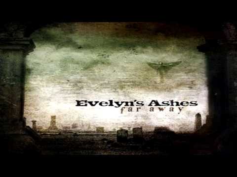 Evelyn's Ashes - Far Away