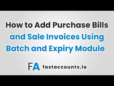 How to Add Purchase Bills and Sale Invoices Using Batch and Expiry Module