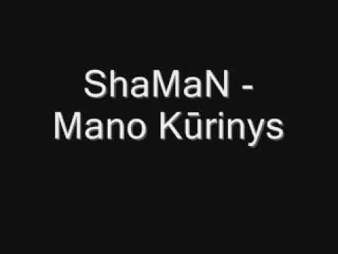 ShaMaN - Mano Kūrinys