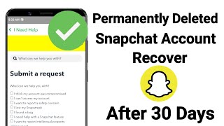 How To Recover Permanently Deleted Snapchat Account After 30 Days ?  New Setting 2024