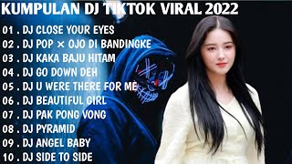 Download lagu DJ TIKTOK VIRAL 2022 - DJ CLOSE YOUR EYES REMIX TIKTOK FULL BASS | FULL ALBUM mp3