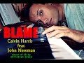 Calvin Harris feat. John Newman - Blame - Piano ...