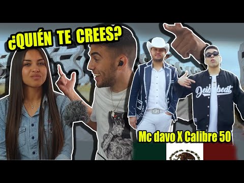 REACCION a QUIÉN TE CREES? de MC DAVO y CALIBRE 50