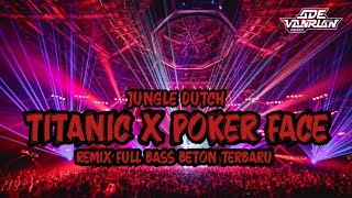 Download lagu TITANIC X POKER FACE - JUNGLE DUTCH BASS BETON TERBARU 2025 mp3 Download lagu TITANIC X POKER FACE - JUNGLE DUTCH BASS BETON TERBARU 2025 mp3