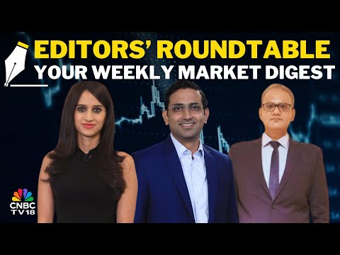 Editors Discuss The Week Gone By & Road Ahead For The Markets | Editors' Roundtable | Nifty