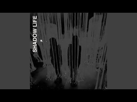 Shadow Life