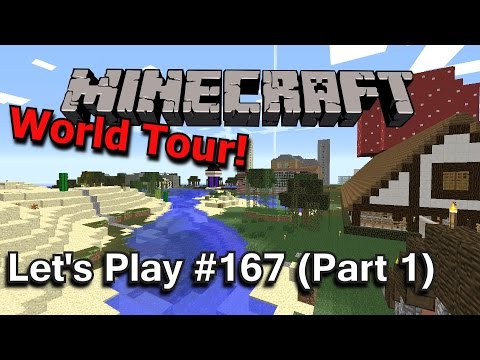 Minecraft Let's Play Ep.167- World Tour (Part 1)