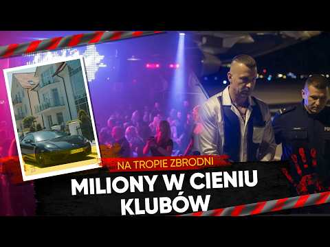 Miliony z nocnych klubów. Jak gang z Trójmiasta działał 16 lat?