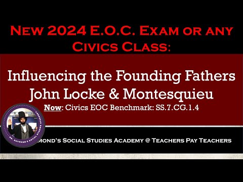 Locke and Montesquieu - Topic 1.4: Influencing the Founding Fathers - 2024 EOC