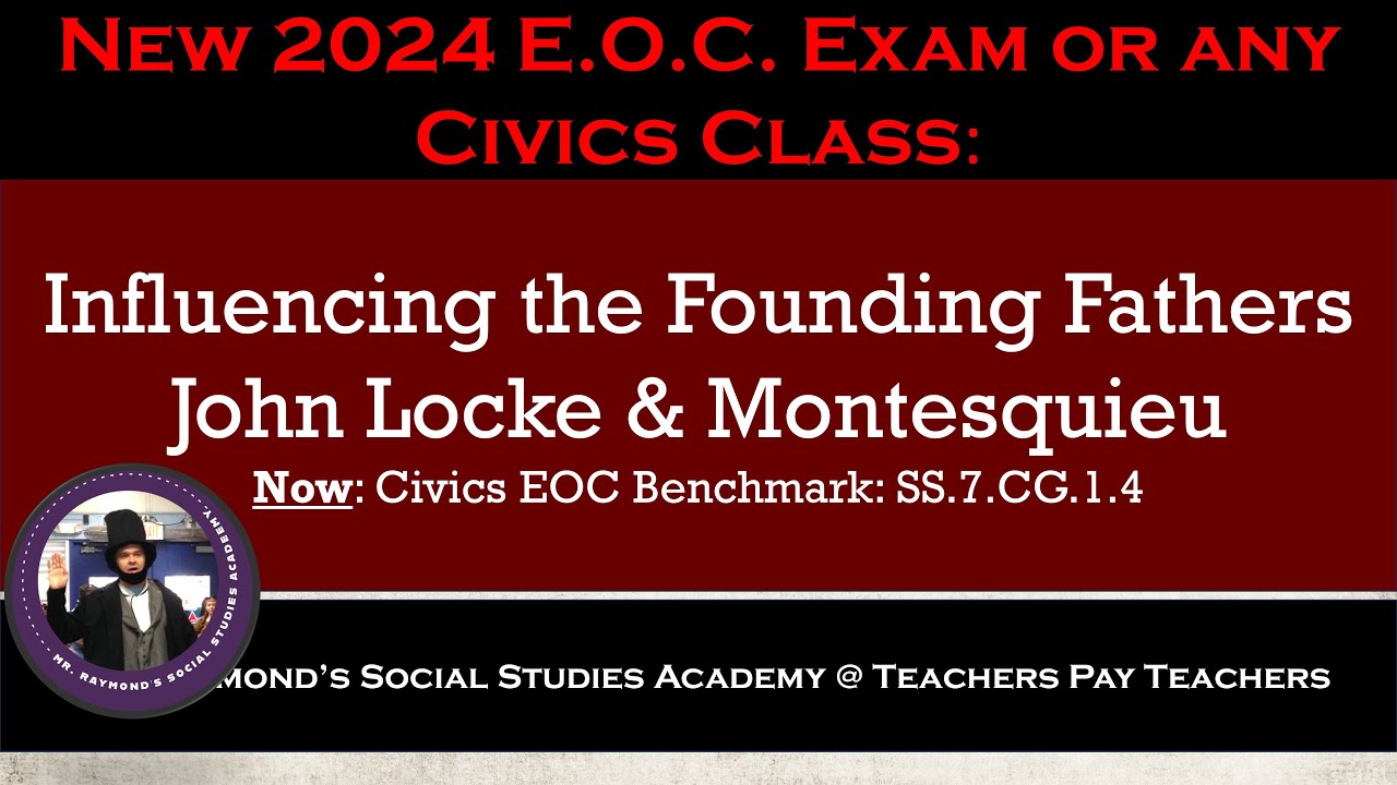 Locke and Montesquieu - Topic 1.4: Influencing the Founding Fathers - 2024 EOC