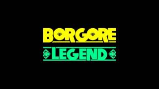 Borgore - &#39;&#39;Legend&#39;&#39;