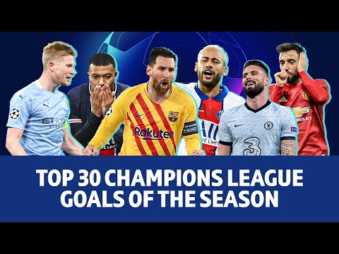 The Top 30 Champions League Goals Of The 2020/21 Season | Messi, Bruno, Neymar, De Bruyne & More!
