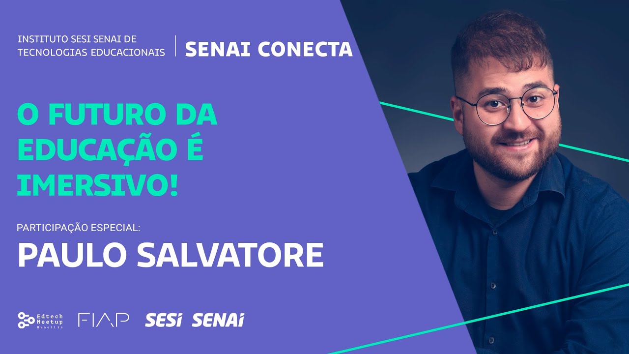 SENAI CONECTA :: O Futuro da Educação é Imersivo?