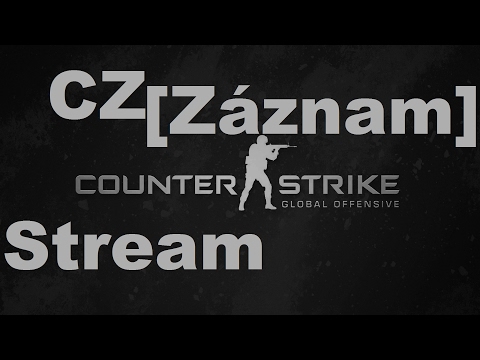 Steam Community :: Video :: CS:GO CZ stream [Záznam]