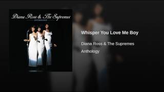 Whisper You Love Me Boy