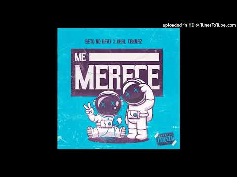 Beto No Beat X TENNAZ – Me Merece