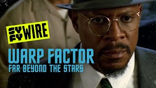 Revisiting Star Trek’s Far Beyond The Stars | Warp Factor | SYFY WIRE