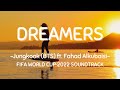 정국 Jung Kook BTS Ft Fahad Al Kubaisi Dreamers Lyrics Letra FIFA World Cup 2022 Soundtrack