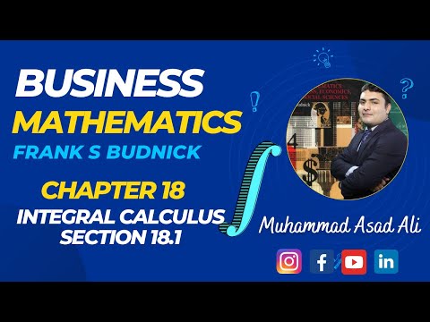 Ch 18: Integral Calculus Section 18.1 BBA/MBA Business Mathematics Frank S Budnick
