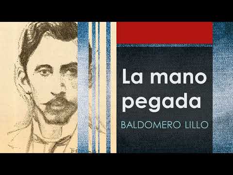 La mano pegada (Sub Terra) - Baldomero Lillo - [Audiolibro / Audiobook]