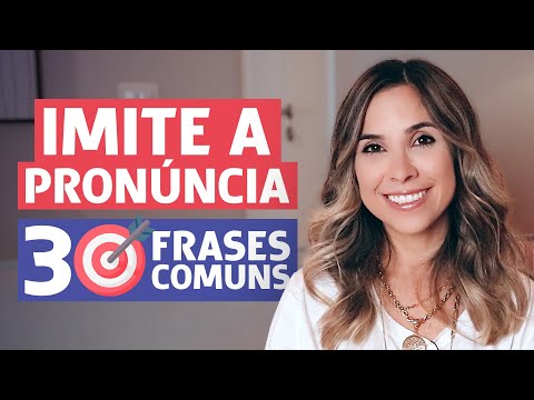 Como pronunciar as 30 FRASES MAIS COMUNS em inglês (Imite a pronúncia)