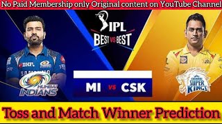 CSK vs MI IPL | Chennai super kings vs Mumbai Indians toss and match winner prediction | Dream 11