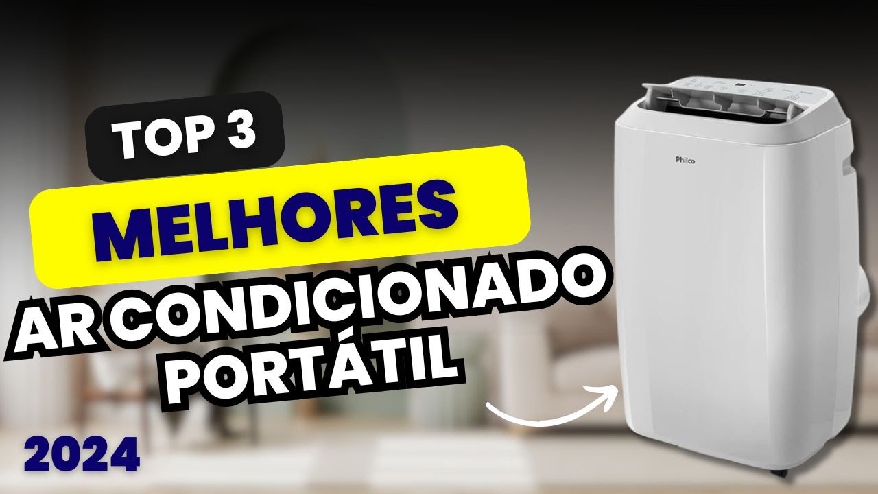 ✅QUAL O MELHOR AR CONDICIONADO PORTÁTIL 2024? TOP 3 Melhores AR CONDICIONADO PORTATIL para comprar!