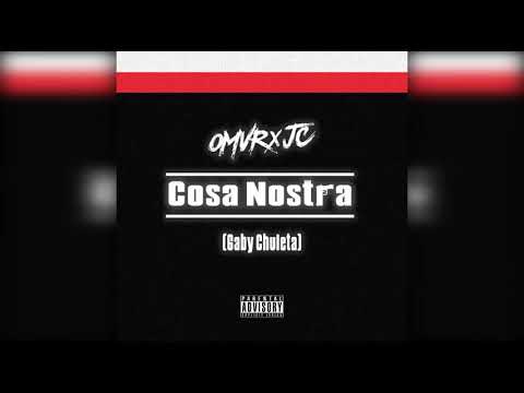OMVR x JC x GABY CHULETA - Cosa Nostra (Prod.By OMVR)