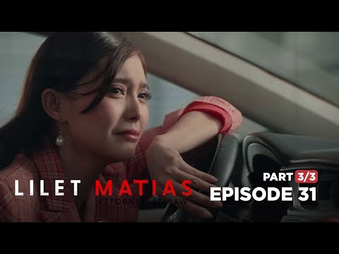 Lilet Matias, Attorney-At-Law: Ang pagkatalo ng anak ni Lady Justice! (Full Episode 31 – Part 3/3)