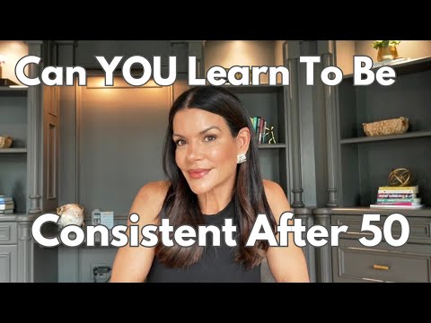 How I Learned to Be Consistent After 50 | Building Life-Changing Habits