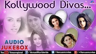 Kollywood Divas : Blockbuster Tamil Songs II Audio Jukebox