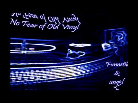 Funnetik & ang3l - No Fear of Old Vinyl