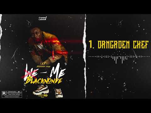 BLACKNONDE - DANGADEN CHEF (Audio)