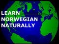 Learn Norwegian Naturally 