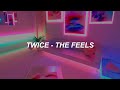 TWICE "The Feels" Lyrics