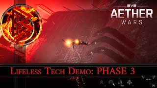 Lifeless Tech Demo: PHASE 3: EVE Aether Wars TECH DEMO [PC]