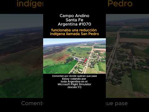 Campo Andino, Santa Fe desde el Microsoft Flight Simulator #campoandino #santafe #msfs #argentina
